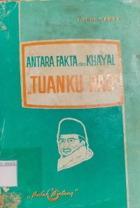 Image of Antara Fakta dan Khayal Tuanku Rao