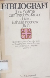 Image of Bibliografi Ilmu Agama dan Theologia Kristen dalam Bahasa Indonesia