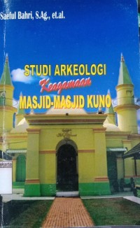 Image of Studi arkeologi keagamaan masjid-masjid kuno