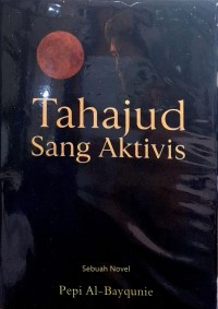 Image of Tahajud sang aktivis