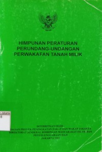 Image of Himpunan Peraturan Perundang - Undangan Perwakafan Tanah Milik