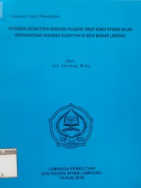 Image of Integrasi antar etnis bersandi falsafat hidup nemui nyimah dalam meningkatkan ukhuwah islamiyyah di kota bandar lampung