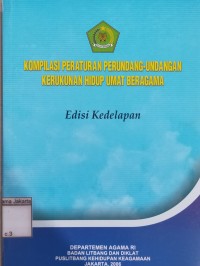 Image of Kompilasi Kebijakan dan Peraturan Perundang-Undangan Kerukunan Umat Beragama
