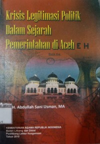 Image of Krisis Legitimasi Politik dalam Sejarah Pemerintah di Aceh