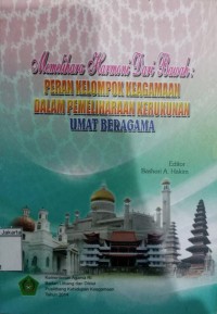 Image of Memelihara Harmoni Dari Bawah: Peran Kelompok Keagamaan dalam Pemeliharaan Kerukunan Umat Beragama