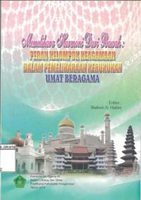 Image of Memelihara Harmoni Dari Bawah : Peran Kelompok Keagamaan Dalam Memelihara Kerukunan Umat Beragama