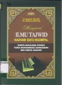 Image of Mengurai Ilmu Tajwid Nazham Batu Ngompal: Karya Maulana Syaikh TGKH Muhammad Zainuddin bin Abdul Madjid