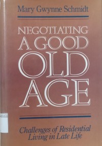 Image of Negotiating A Good Old Age