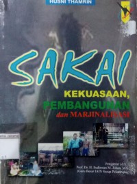 Image of Sakai Kekuasaan,Pembangunan dan Marjinalisasi